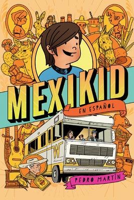 Mexikid (Spanish Edition) - Paperback | Diverse Reads