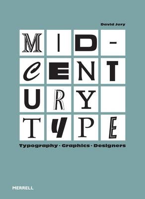 Mid-Century Type: Typography, Graphics, Designers - Hardcover | Diverse Reads
