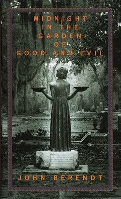 Midnight in the Garden of Good and Evil: A Savannah Story - Hardcover | Diverse Reads