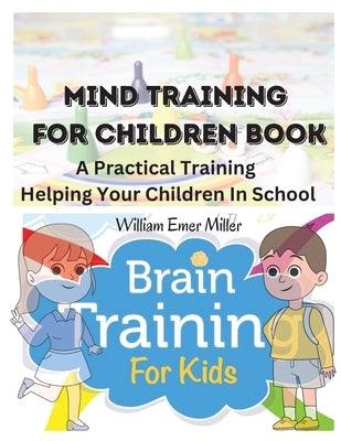 Mind Training For Children Book: A Practical Training Helping Your Children In School - Paperback | Diverse Reads