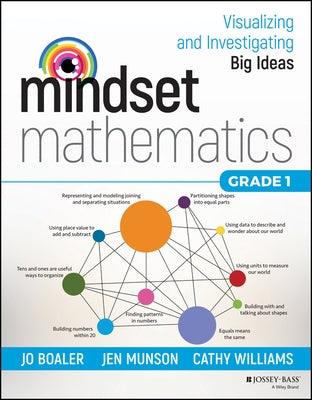 Mindset Mathematics: Visualizing and Investigating Big Ideas, Grade 1 - Paperback | Diverse Reads
