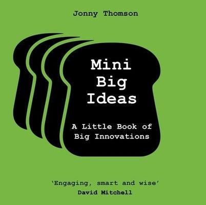 Mini Big Ideas: A Little Book of Big Innovations - Hardcover | Diverse Reads