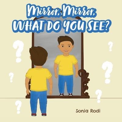 Mirror, Mirror, What Do You See? - Paperback | Diverse Reads