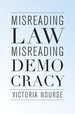 Misreading Law, Misreading Democracy - Hardcover | Diverse Reads
