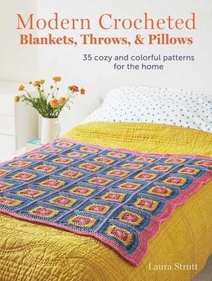 Modern Crocheted Blankets, Throws, and Pillows: 35 Cozy and Colorful Patterns for the Home - Paperback | Diverse Reads