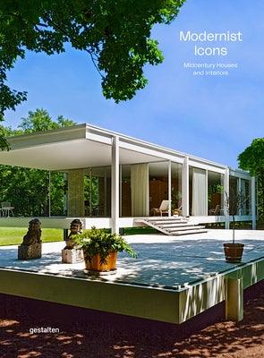 Modernist Icons: Midcentury Houses and Interiors - Hardcover | Diverse Reads