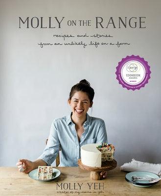 Molly on the Range: Recipes and Stories from an Unlikely Life on a Farm: A Cookbook - Hardcover | Diverse Reads
