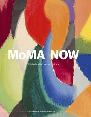 Moma Now: Highlights from the Museum of Modern Art, New York - Hardcover | Diverse Reads