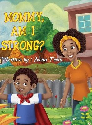 Mommy, am I Strong? - Hardcover | Diverse Reads