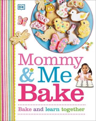 Mommy and Me Bake - Hardcover | Diverse Reads