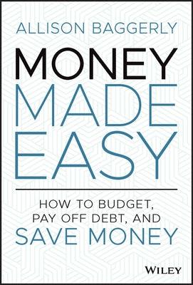 Money Made Easy: How to Budget, Pay Off Debt, and Save Money - Hardcover | Diverse Reads