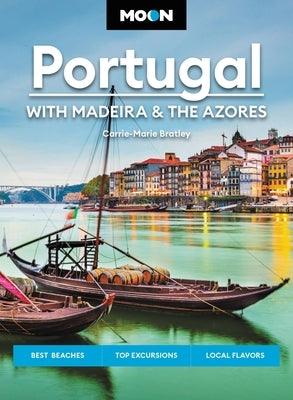 Moon Portugal: With Madeira & the Azores: Best Beaches, Top Excursions, Local Flavors - Paperback | Diverse Reads