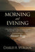 Morning and Evening: A New Edition of the Classic Devotional Based on the Holy Bible, English Standard Version - Hardcover | Diverse Reads