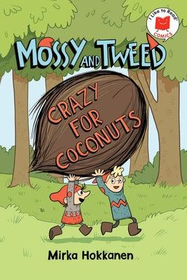 Mossy and Tweed: Crazy for Coconuts - Paperback | Diverse Reads