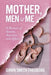 Mother, Men and Me: A Memoir of Anxiety, Anorexia and Affairs - Paperback | Diverse Reads