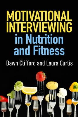 Motivational Interviewing in Nutrition and Fitness - Hardcover | Diverse Reads