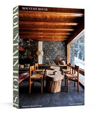 Mountain House: Studies in Elevated Design - Hardcover | Diverse Reads