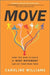 Move: How the New Science of Body Movement Can Set Your Mind Free - Hardcover | Diverse Reads