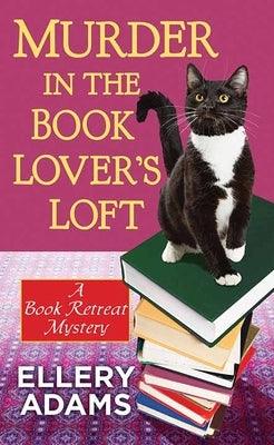 Murder in the Book Lover's Loft: A Book Retreat Mystery - Library Binding | Diverse Reads