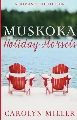 Muskoka Holiday Morsels - Paperback | Diverse Reads