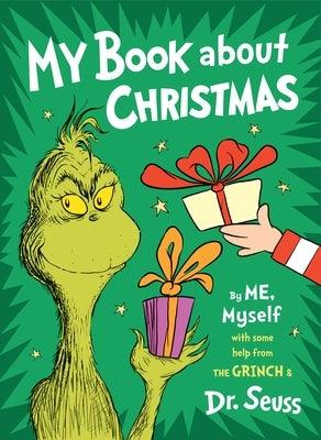 My Book about Christmas by Me, Myself: With Some Help from the Grinch & Dr. Seuss - Hardcover | Diverse Reads