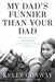 My Dad's Funnier Than Your Dad: Growing Up with Tim Conway in the Funniest House in America - Hardcover | Diverse Reads