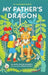 My Father's Dragon: 75th Anniversary Edition - Hardcover | Diverse Reads