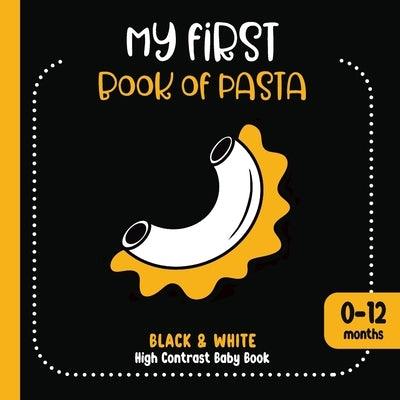 My First Book of Pasta: Black and White High Contrast Baby Book - Paperback | Diverse Reads