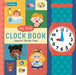 My First Clock Book: Learn to Tell the Time - Board Book | Diverse Reads
