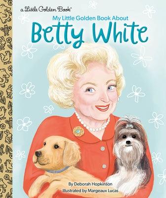 My Little Golden Book about Betty White - Hardcover | Diverse Reads