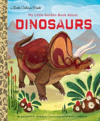 My Little Golden Book about Dinosaurs - Hardcover | Diverse Reads