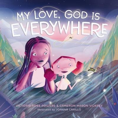 My Love, God Is Everywhere - Hardcover | Diverse Reads