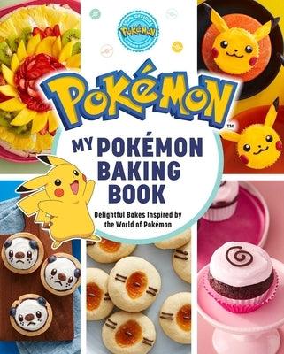 My PokÃ©mon Baking Book: Delightful Bakes Inspired by the World of PokÃ©mon - Hardcover | Diverse Reads