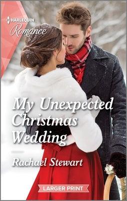 My Unexpected Christmas Wedding: Curl Up with This Magical Christmas Romance! - Paperback | Diverse Reads
