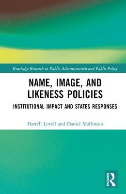 Name, Image, and Likeness Policies: Institutional Impact and States Responses - Hardcover | Diverse Reads