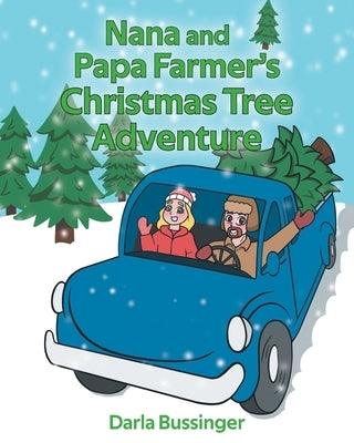 Nana and Papa Farmer's Christmas Tree Adventure - Paperback | Diverse Reads