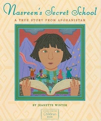 Nasreen's Secret School: A True Story from Afghanistan - Hardcover | Diverse Reads