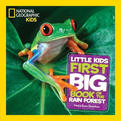 National Geographic Little Kids First Big Book of the Rain Forest - Hardcover | Diverse Reads
