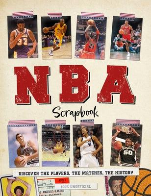 NBA Scrapbook: Discover the Players, the Matches, the History - Hardcover | Diverse Reads