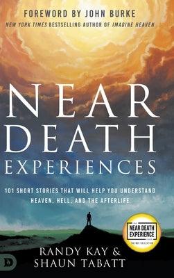 Near Death Experiences: 101 Short Stories That Will Help You Understand Heaven, Hell, and the Afterlife - Hardcover | Diverse Reads