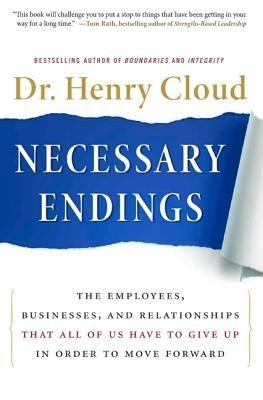 Necessary Endings: The Employees, Businesses, and Relationships That All of Us Have to Give Up in Order to Move Forward - Hardcover | Diverse Reads