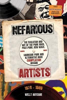 Nefarious Artists: The Evolution and Art of the Punk Rock, Post-Punk, New Wave, Hardcore Punk and Alternative Rock Compilation Record 197 - Paperback | Diverse Reads
