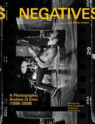 Negatives: A Photographic Archive of Emo (1996-2006) - Hardcover | Diverse Reads