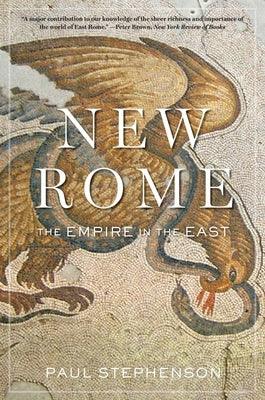 New Rome: The Empire in the East - Paperback | Diverse Reads