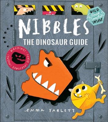 Nibbles: The Dinosaur Guide - Hardcover | Diverse Reads