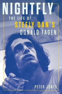 Nightfly: The Life of Steely Dan's Donald Fagen - Hardcover | Diverse Reads