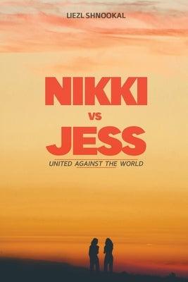 Nikki vs Jess: United Against the World - Paperback | Diverse Reads