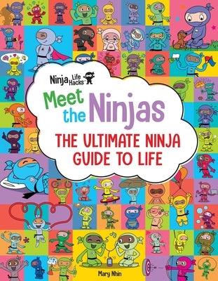 Ninja Life Hacks: Meet the Ninjas: The Ultimate Ninja Guide to Life - Hardcover | Diverse Reads