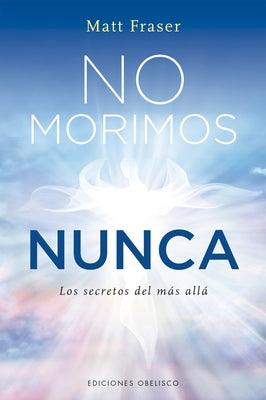 No Morimos Nunca - Paperback | Diverse Reads
