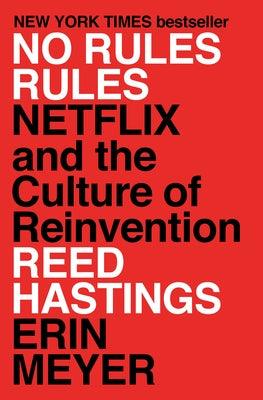 No Rules Rules: Netflix and the Culture of Reinvention - Hardcover | Diverse Reads